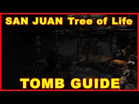 Shadow of the Tomb Raider: San Juan Tomb Guide (Tree of Life)