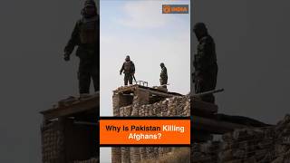 Why Is Pakistan Killing Afghans?