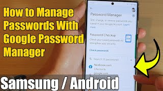 How to Manage Passwords With Google Password Manager on Samsung Android Phones