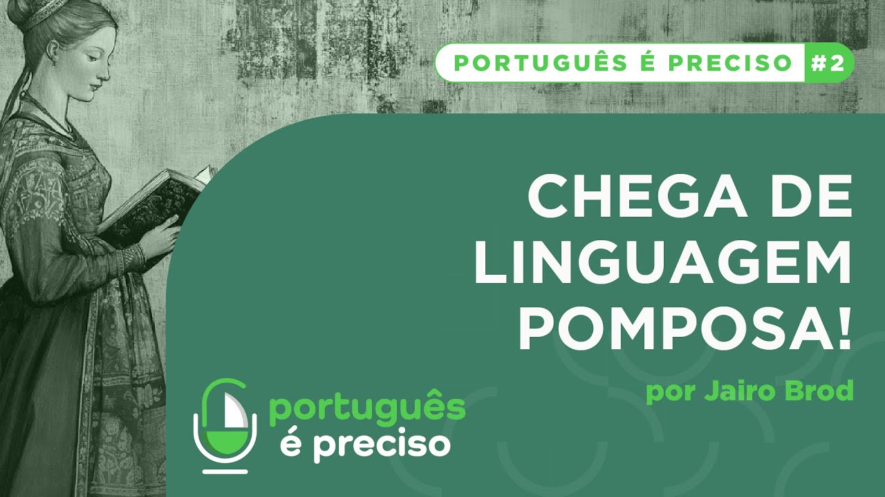 #2 Chega de linguagem pomposa