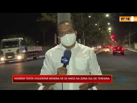 Homem tenta violentar menina de 05 anos na zona sul de Teresina 04 08