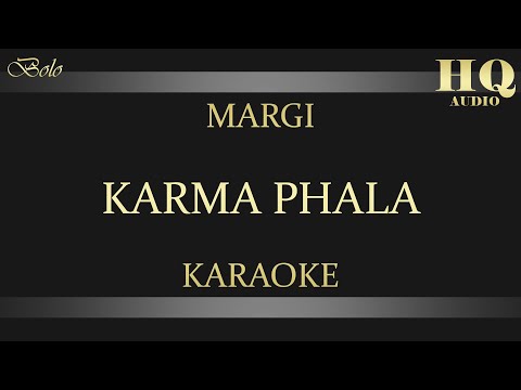 MARGI KARMA PHALA - KARAOKE