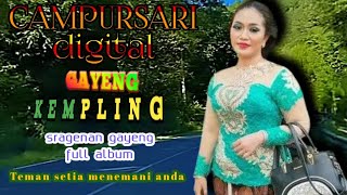 Download lagu CAMPURSARI DIGITAL - KEMPLING - SRAGENAN GAYENG full album - gending jawa klasik mp3