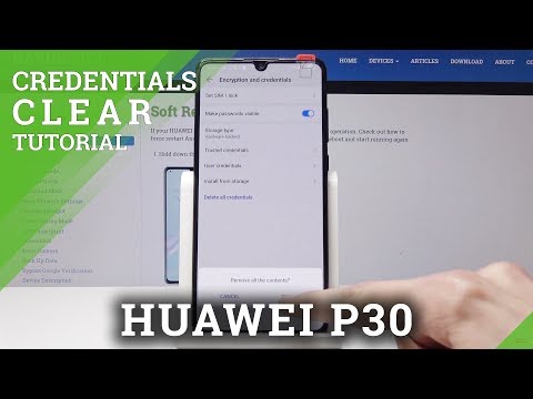 HUAWEI P30 CLEAR CREDENTIALS / REMOVE CERTIFICATES