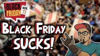 Black Friday 2018 Sucks!