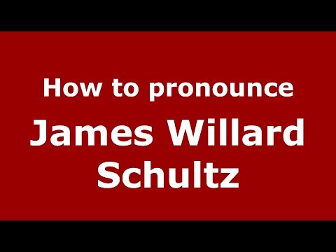 How to pronounce James Willard Schultz (American English/US) - PronounceNames.com