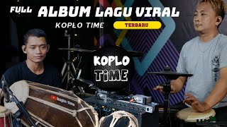 Download lagu FULL ALBUM LAGU LAGU  VIRAL KOPLO TIME 2023 mp3 Download lagu FULL ALBUM LAGU LAGU  VIRAL KOPLO TIME 2023 mp3
