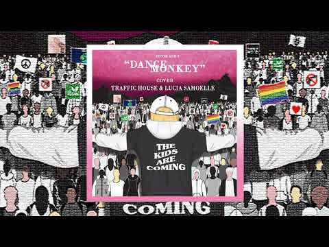 TONES AND I   DANCE MONKEY Cover by Traffic House & Lucia Samoelle