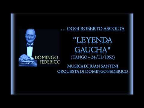 Oggi Roberto ascolta: DOMINGO FEDERICO - "LEYENDA GAUCHA"