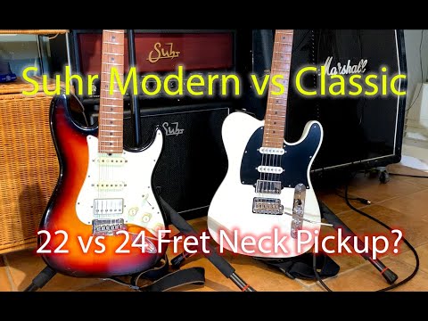 Suhr modern vs Classic - 22 fret vs 24 fret Guitar