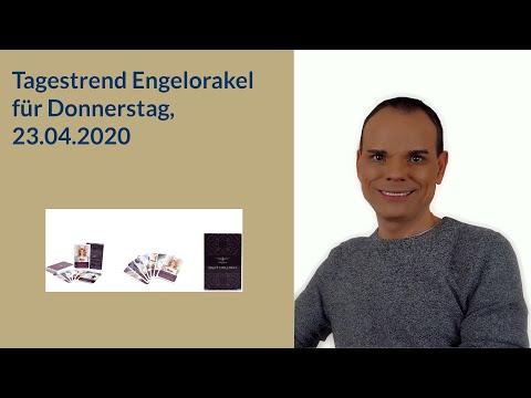 Tagestrend Engelorakel für Donnerstag 23.04.2020 + Gebet Hellseher und Engelmedium Udo Golfmann