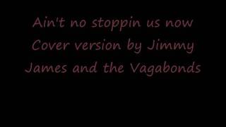 Jimmy James &amp; the Vagabonds --- Ain&#39;t no stoppin us now
