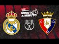⏱️ MINUTO A MINUTO | Real Madrid vs Osasuna | Final de la Copa del Rey