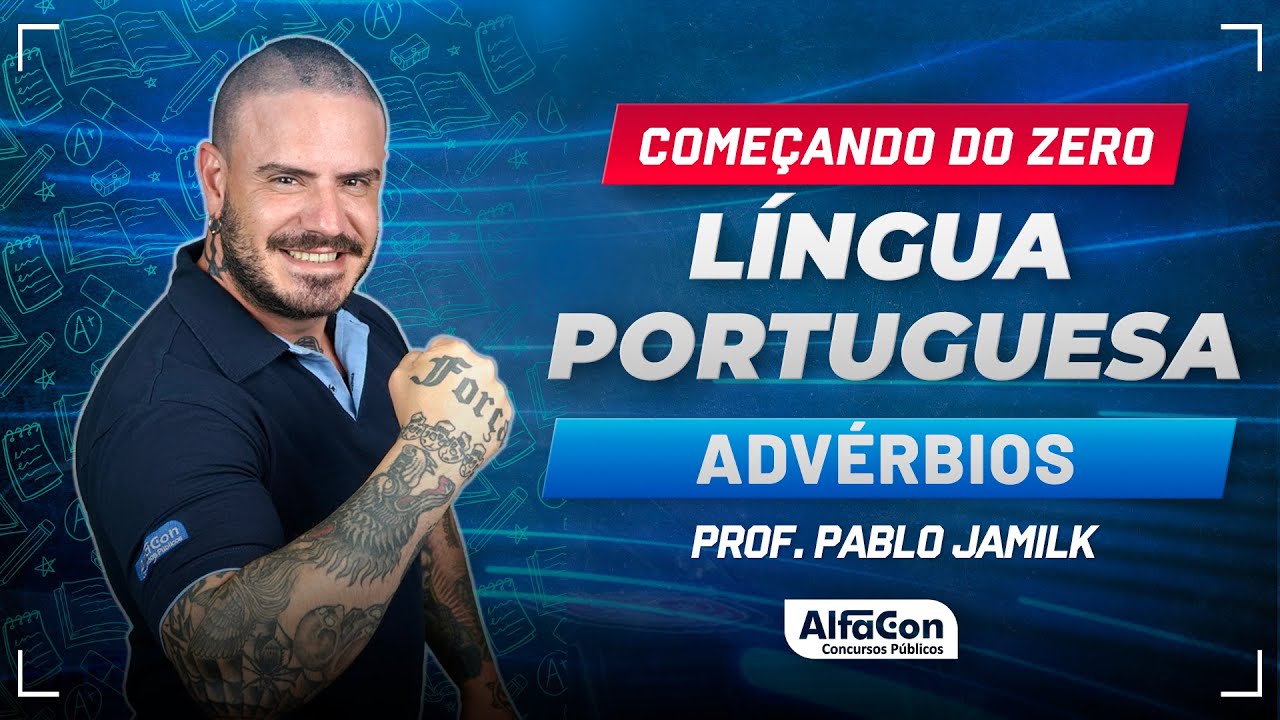 LÍNGUA PORTUGUESA COM PABLO JAMILK - ADVÉRBIOS - AlfaCon