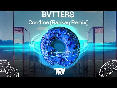 Bvtters - Coc4ine (Rankay Remix)
