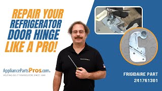 How to Replace Frigidaire/Electrolux Refrigerator Door Hinge 241761301