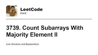 YouTube video '3739. Count Subarrays With Majority Element II (Leetcode Hard)'