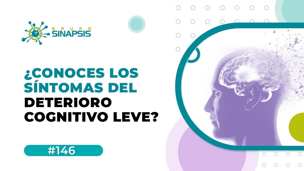 ¿Conoces los síntomas del deterioro cognitivo leve?