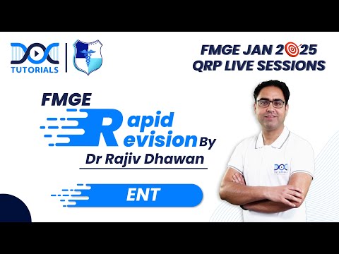 👂ENT Rapid Revision with Dr. Rajiv Dhawan: FMGE JAN 2025 📚💯