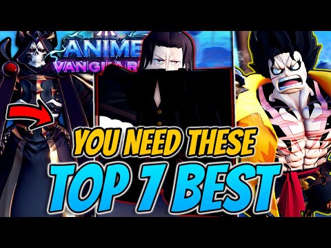 Top 7 UNITS You *NEED* To Have In Anime Vanguards Update 10 Part 2!