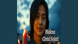 Download lagu Makna Cinta Sejati mp3 Download lagu Makna Cinta Sejati mp3