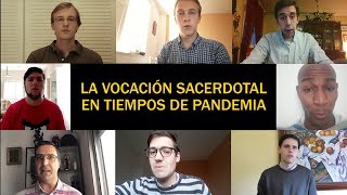La vocación sacerdotal en tiempos de pandemia. Nuestros Seminaristas del Mayor nos hablan.