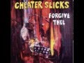 Cheater Slicks - I Can Go On