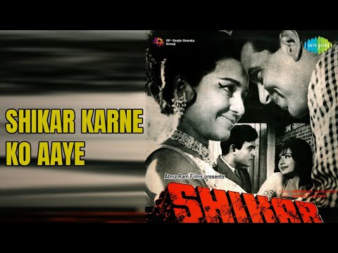 Shikar Karne Ko Aaye | Shikar | Mohammed Rafi Songs | Asha Parekh | Dharmendra