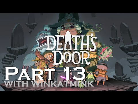 Now Lord of Doors..  - DEATH'S DOOR [ part 13 ]