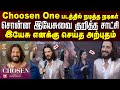 Choosen One படத்தில் நடித்த நடிகர் சொன்ன இயே