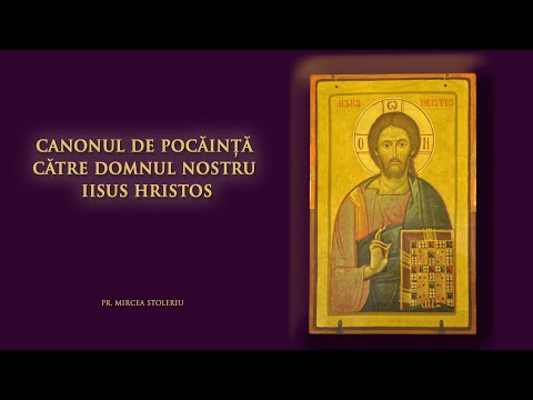 Canon de pocăință către Domnul nostru Iisus Hristos