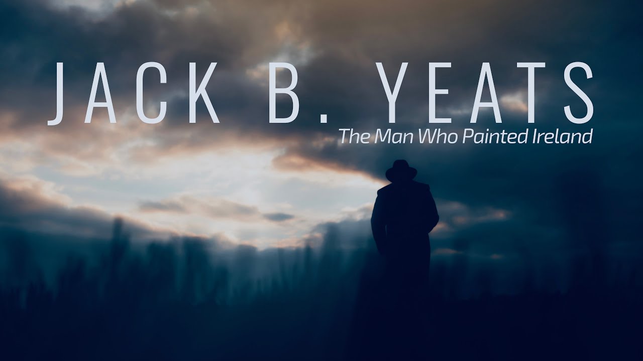 UHD Official Trailer  | Jack B. Yeats: The Man Who Painted Ireland