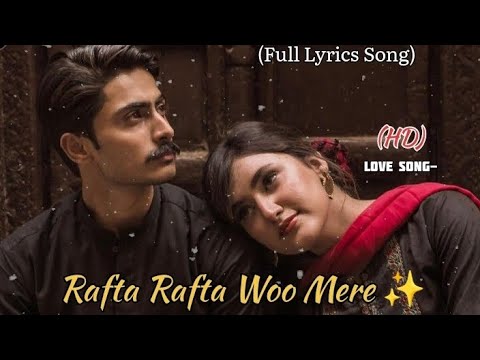 Rafta Rafta Woh Mere (Remix) | Full Song | TikTok Trending Song .