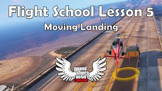 How to get Gold in "Moving Landing" (GTA Online San Andreas Flight School Lesson 5)