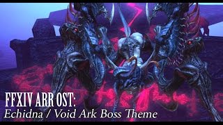 FFXIV OST Echidna / Void Ark Final Boss Theme ( Voidal Manifest )