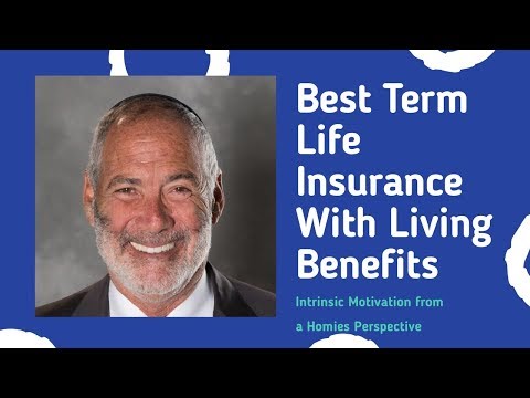 Best Term Life Insurance With Living Benefits - A Term Life Insurance Policy With Living Benefits