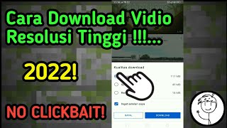 Cara Mendownload Video Resolusi Tinggi Di YouTube Tanpa Aplikasi Tambahan No ClickBait 2022!