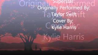 Superstar Cover by: Kylie Harris