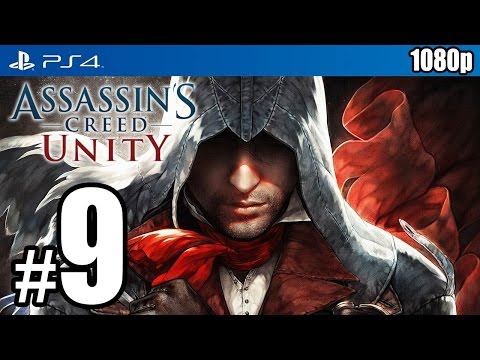 Assassin’s Creed Unity (PS4) Walkthrough PART 9 [1080p] TRUE-HD QUALITY
