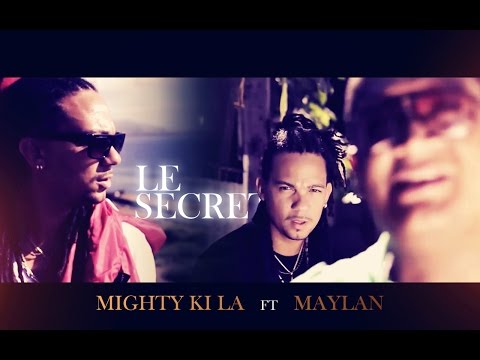 Mighty Ki La feat Maylan " LE SECRET "