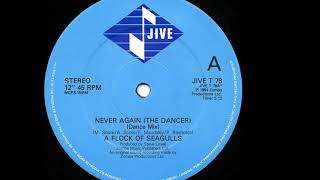 A Flock Of Seagulls - Never Again (The Dancer) (12&#39;&#39; Dance Mix) (A)