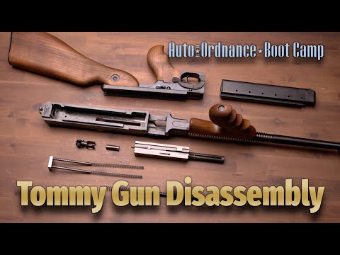 Auto-Ordnance Boot Camp: Tommy Gun Disassembly