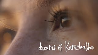 Dreams of Kamchatka