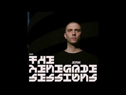 Jerm | The Renegade Sessions 003