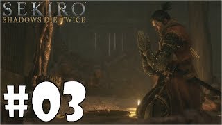 【SEKIRO】#03 お母さん(仮)に尻を叩かれる忍者【初見ゲーム実況】
