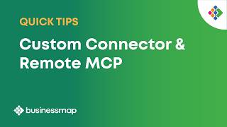 How to Use a Custom Connector & Remote MCP | Businessmap Quick Tips
