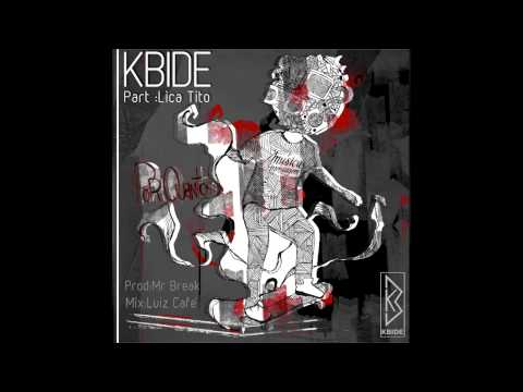 Kbide - Por Quantos part.Lica Tito [prod.Mr Break]