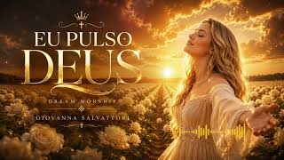 Eu pulso Deus | Giovanna Salvattori @giovannasalvattori | letra: Bruno Colonnese