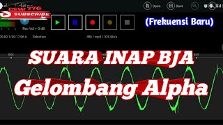 Download lagu SUARA INAP BJA GELOMBANG ALPHA || Suara Inap Bikin WALET Cepat Bersarang  mp3
