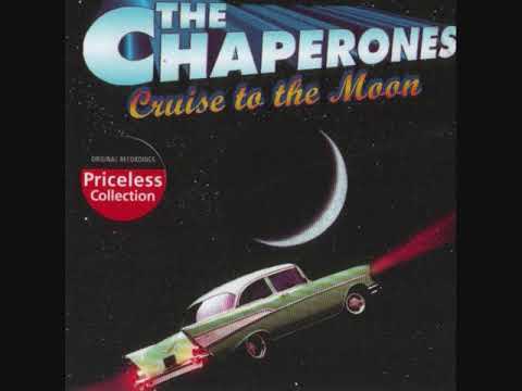 The Chaperones - Cruise To The Moon [2006] (Modern Doo Wop)